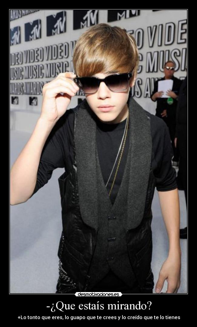 -¿Que estaís mirando? - +Lo tonto que eres, lo guapo que te crees y lo creído que te lo tienes