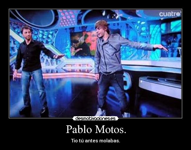 Pablo Motos. -