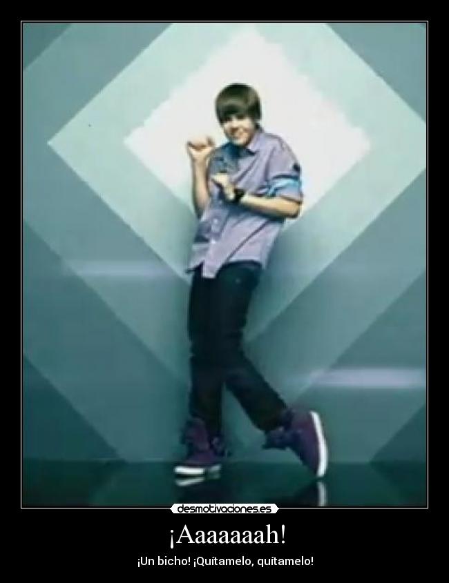 ¡Aaaaaaah! - ¡Un bicho! ¡Quítamelo, quítamelo!