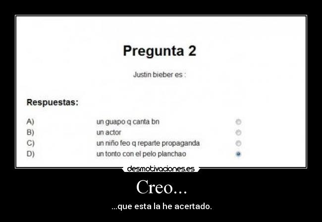 Creo... - ...que esta la he acertado.