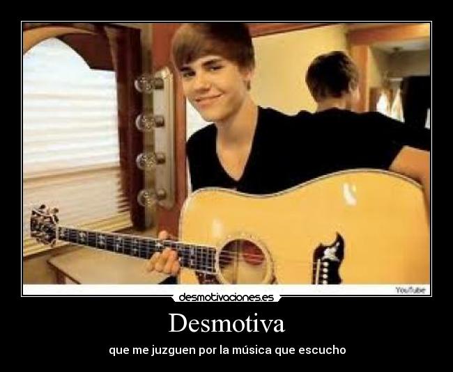 Desmotiva - que me juzguen por la música que escucho