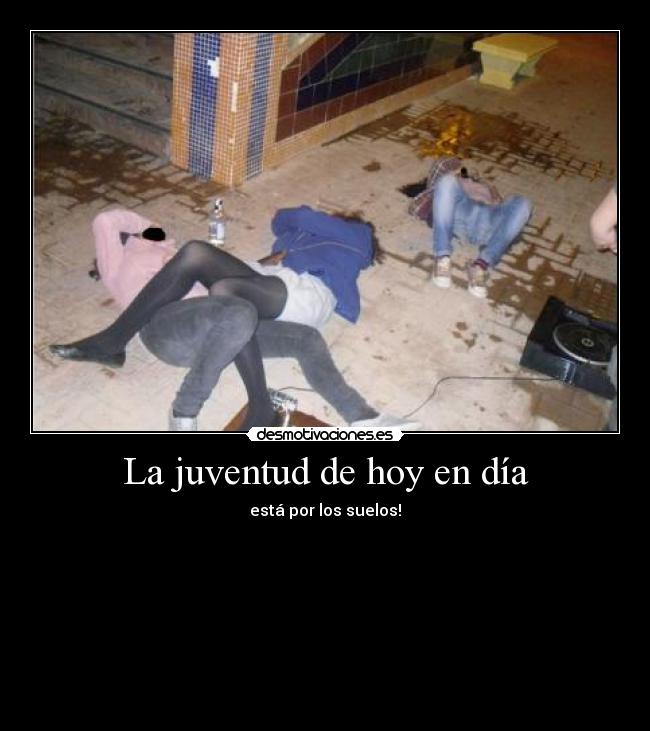 La juventud de hoy en día -