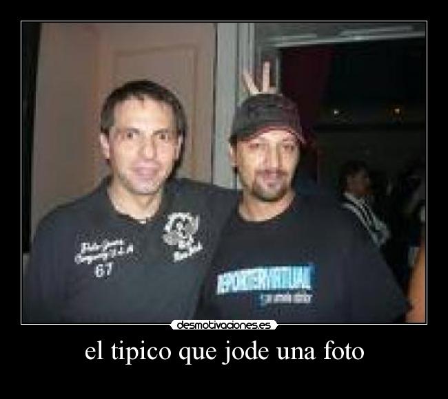 el tipico que jode una foto -