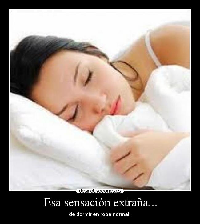 Esa sensación extraña... -