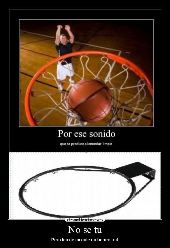 No se tu - Pero los de mi cole no tienen red 