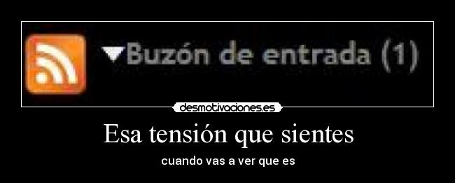 Esa tensión que sientes -