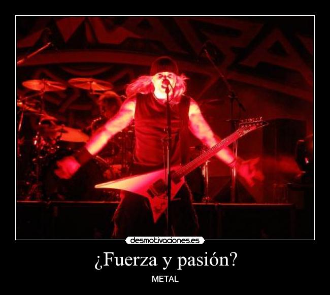 ¿Fuerza y pasión? - 