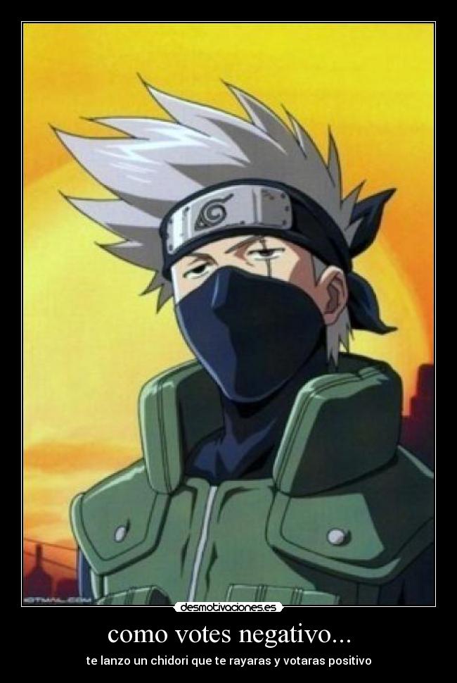 como votes negativo... -