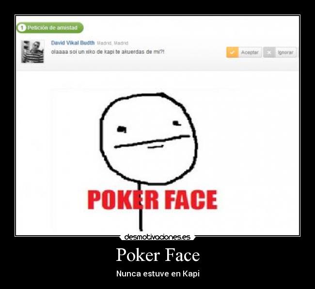 Poker Face - Nunca estuve en Kapi