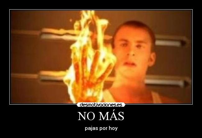 NO MÁS - pajas por hoy