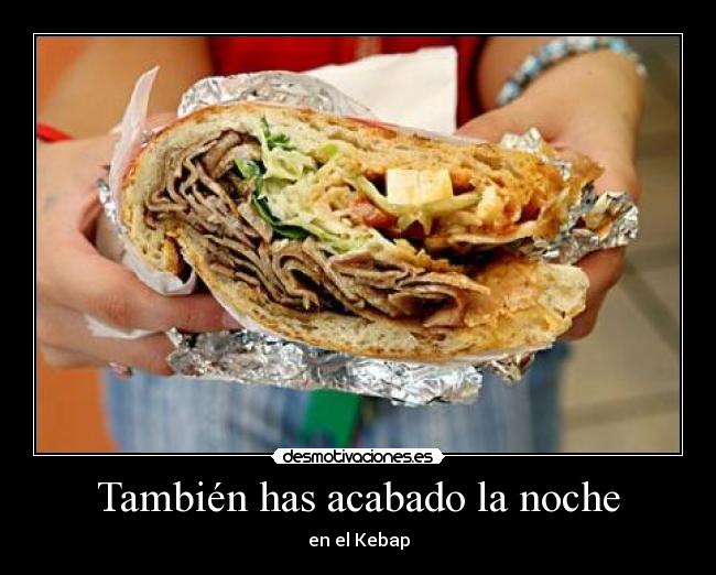 También has acabado la noche -