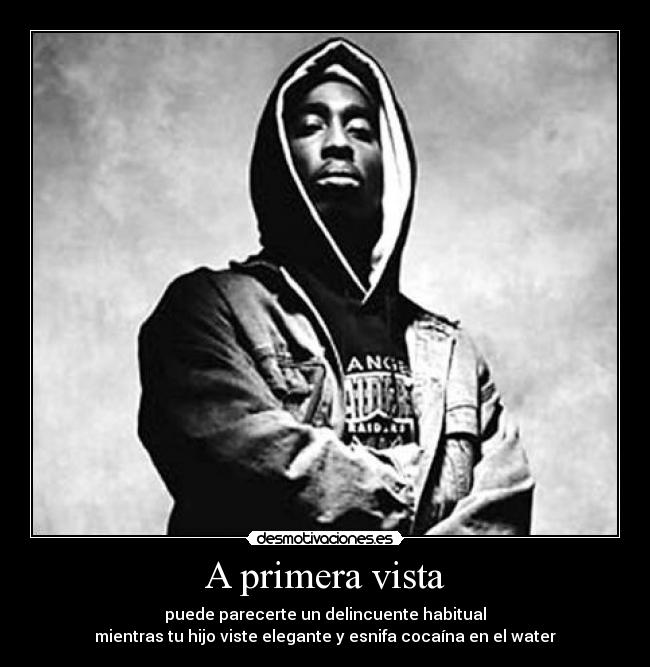 carteles aspo tupac las malas pintas injusta vista desmotivaciones