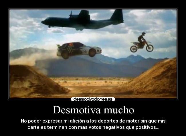 Desmotiva mucho -