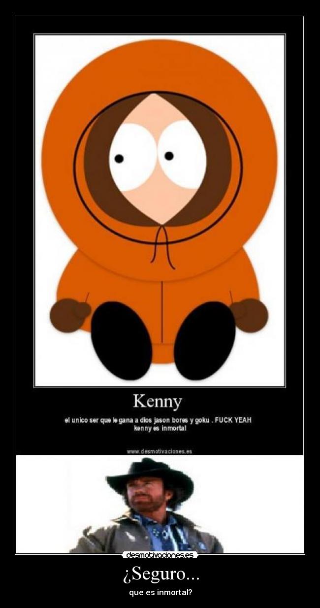 ¿Seguro... - que es inmortal?