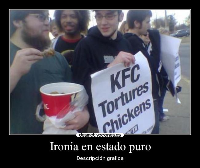 Ironía en estado puro -