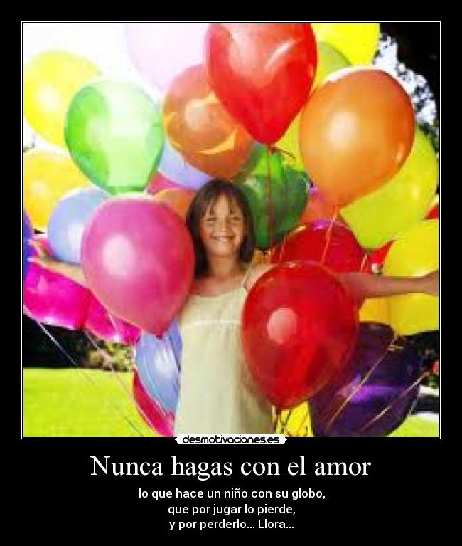 Nunca hagas con el amor -