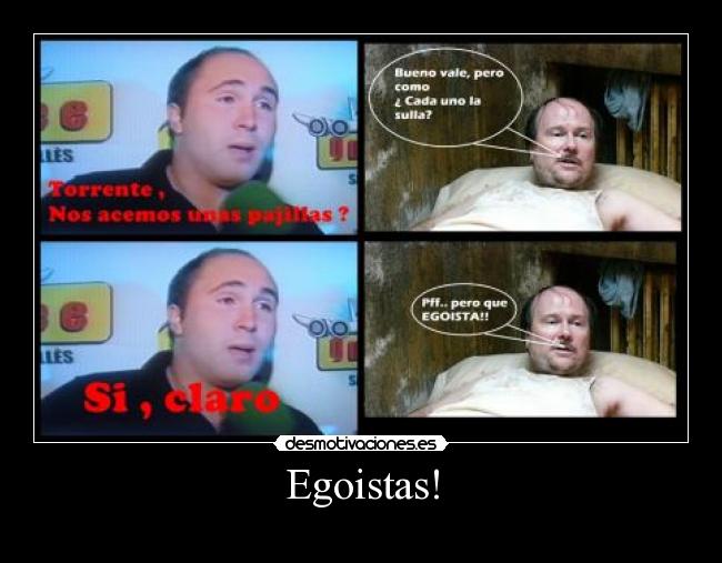 Egoistas! -