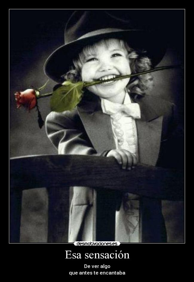 Esa sensación -