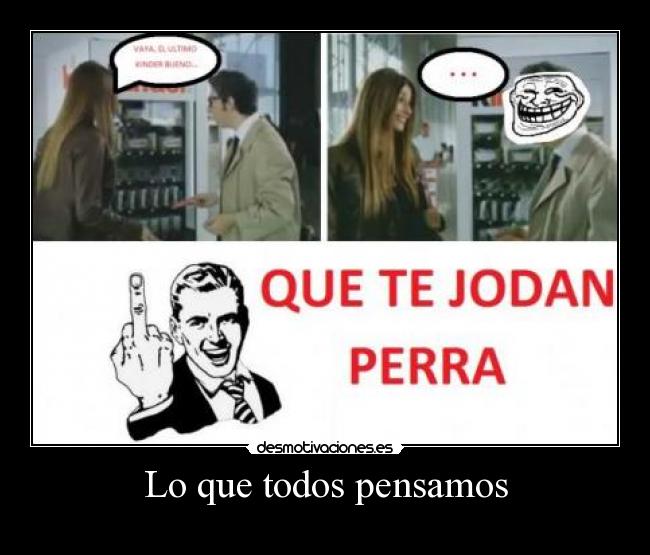 Lo que todos pensamos -