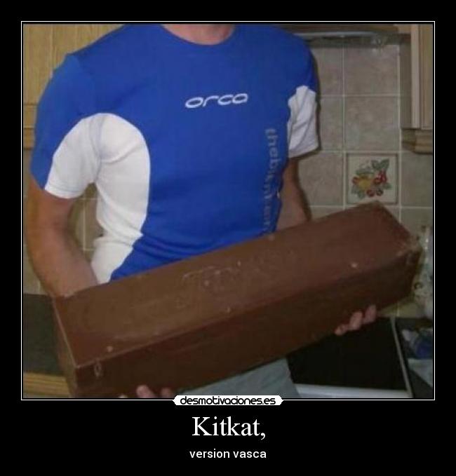 Kitkat, - 