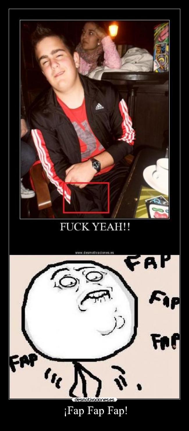 ¡Fap Fap Fap! -