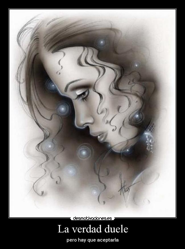 La verdad duele -