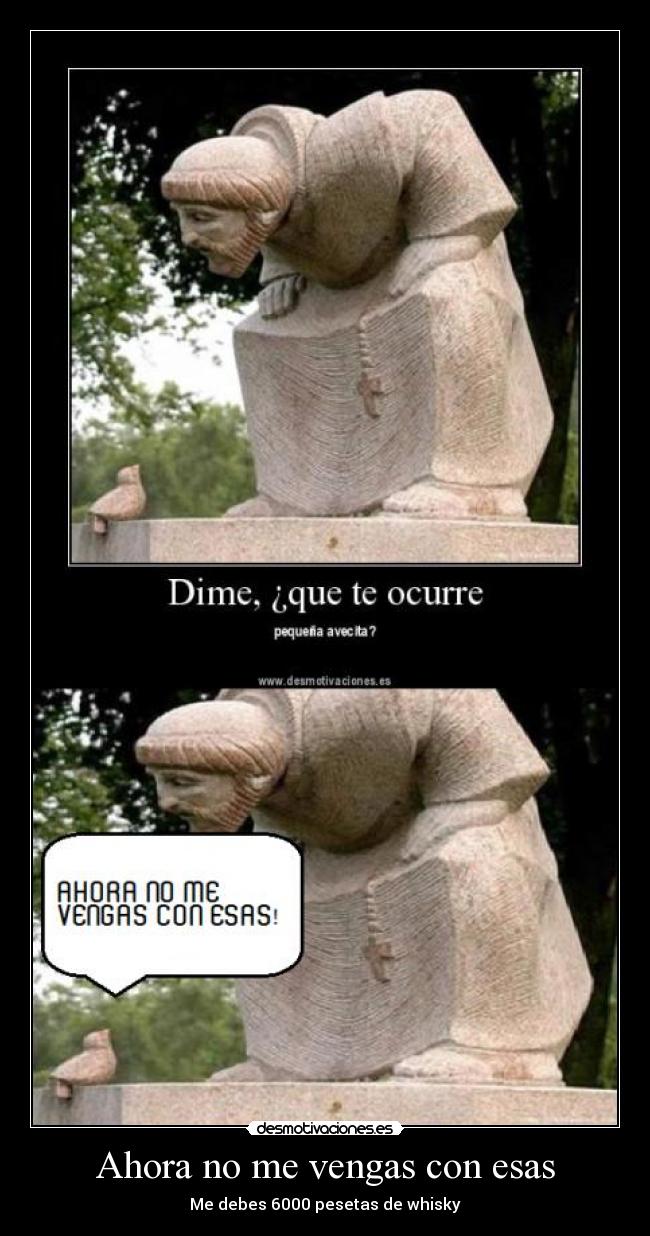 Ahora no me vengas con esas - 