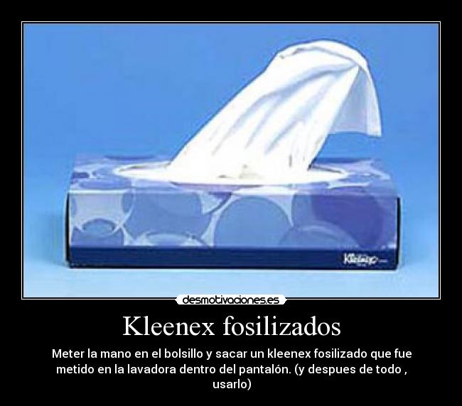 carteles kleenex fosilizados desmotivaciones