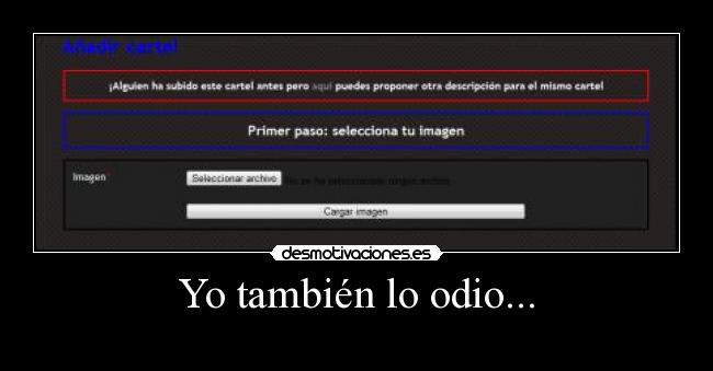 Yo también lo odio... -