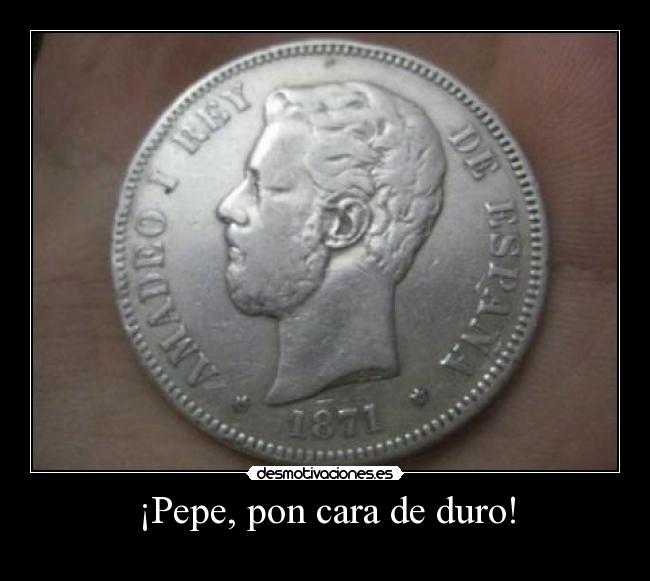 ¡Pepe, pon cara de duro! - 