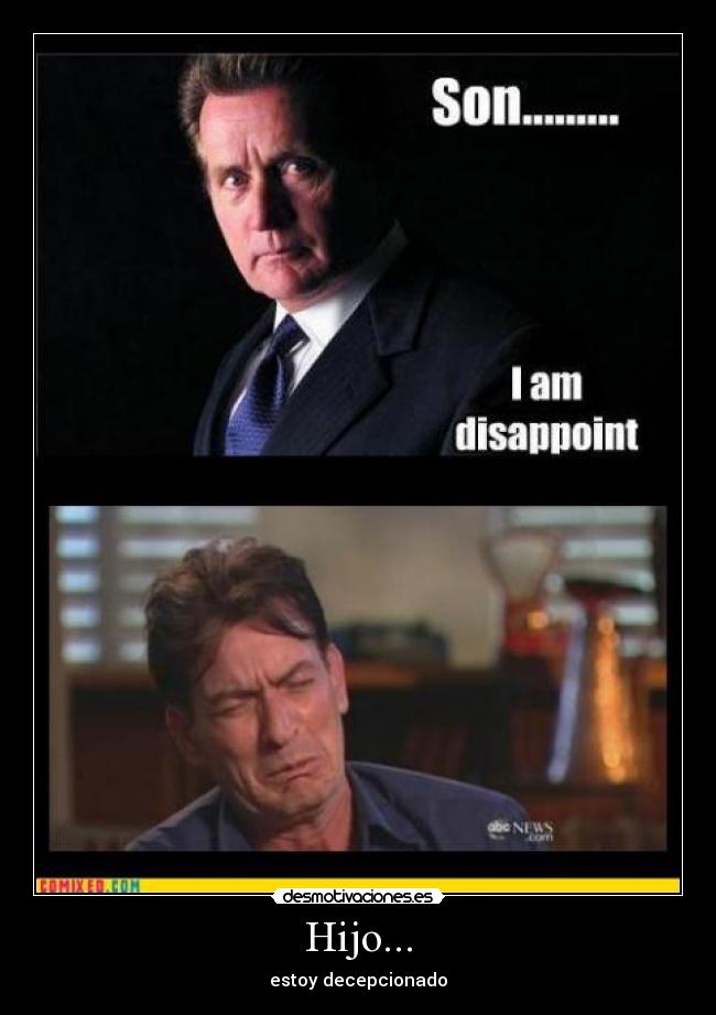 carteles hijo decepcionado charlie sheen desmotivaciones