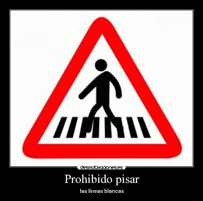 Prohibido pisar -