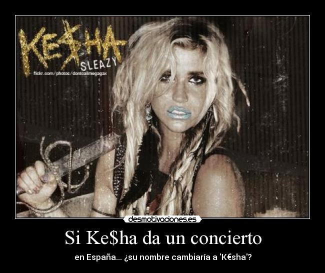 Si Ke$ha da un concierto -