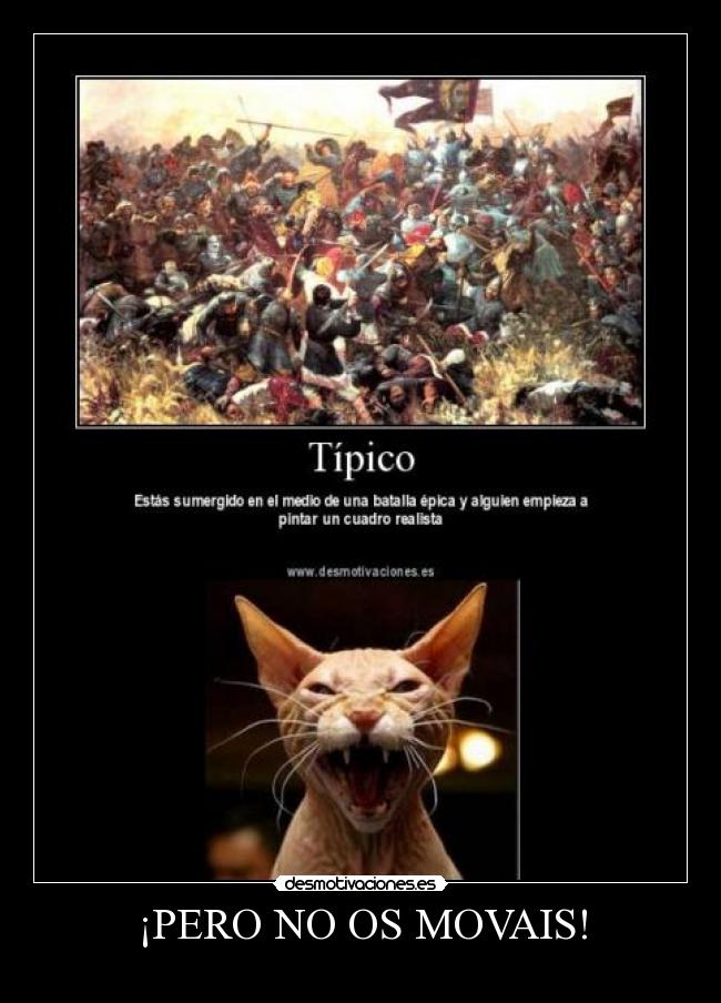 ¡PERO NO OS MOVAIS! - 