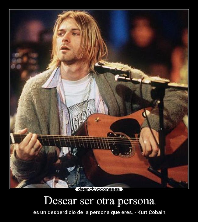 Desear ser otra persona - 