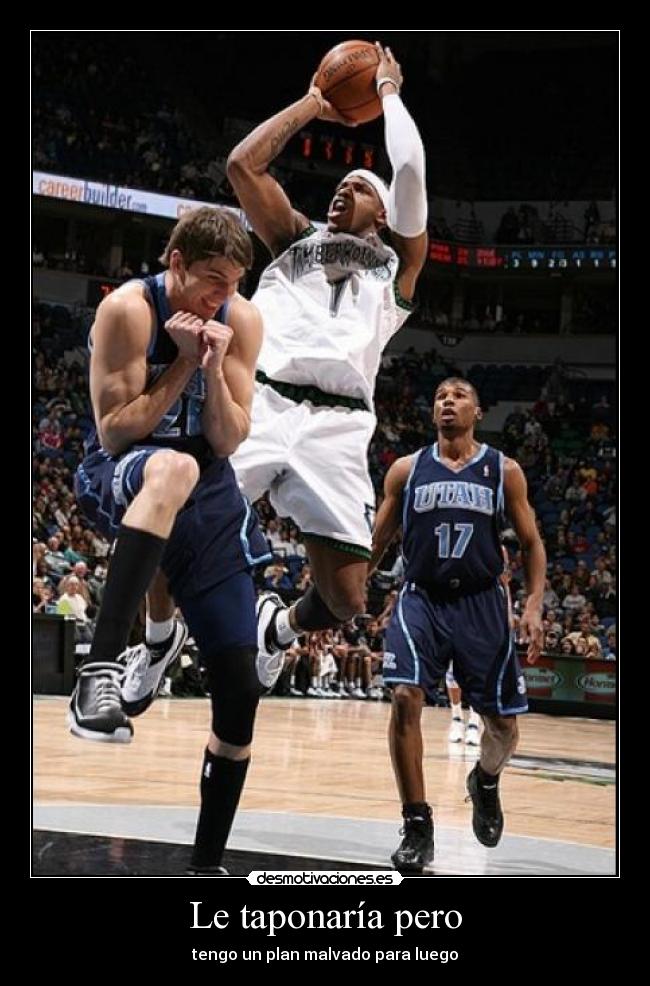 Le taponaría pero - tengo un plan malvado para luego