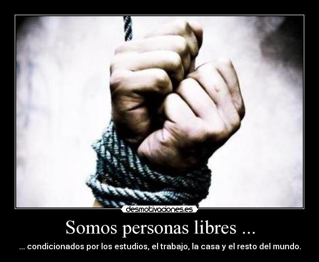 Somos personas libres ... - 
