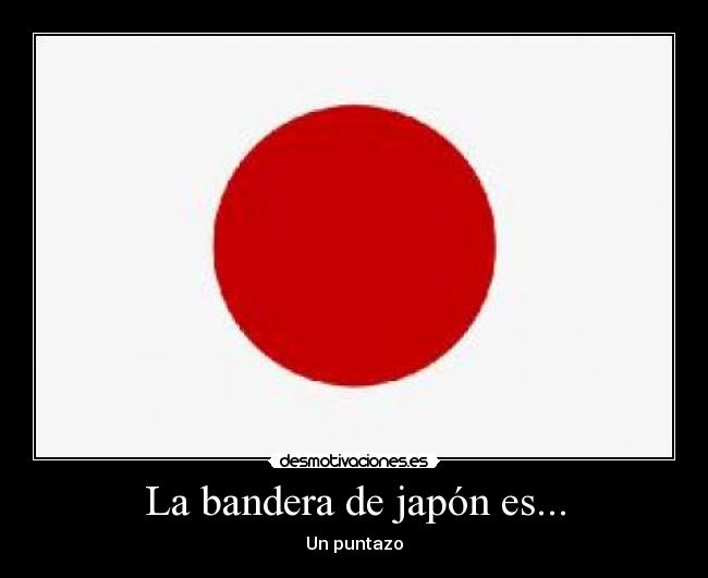 La bandera de japón es... - 