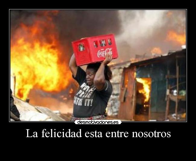 La felicidad esta entre nosotros -