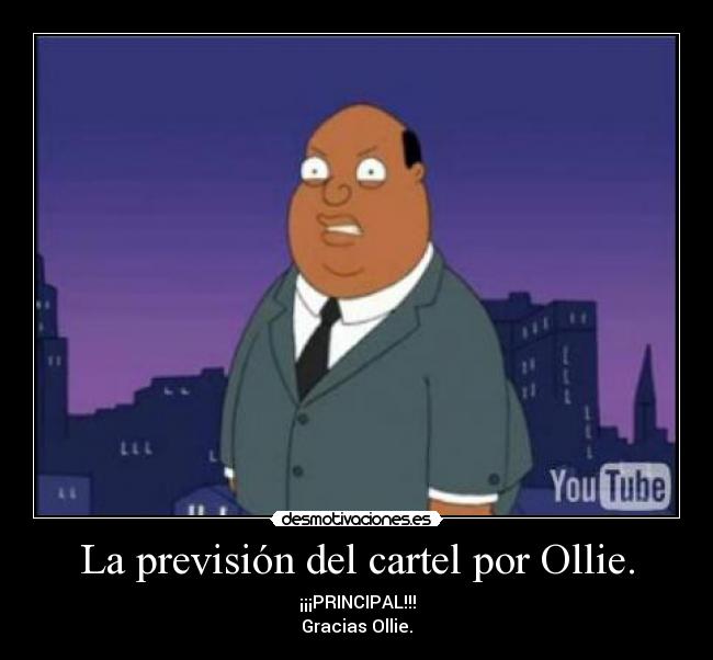 La previsión del cartel por Ollie. - 