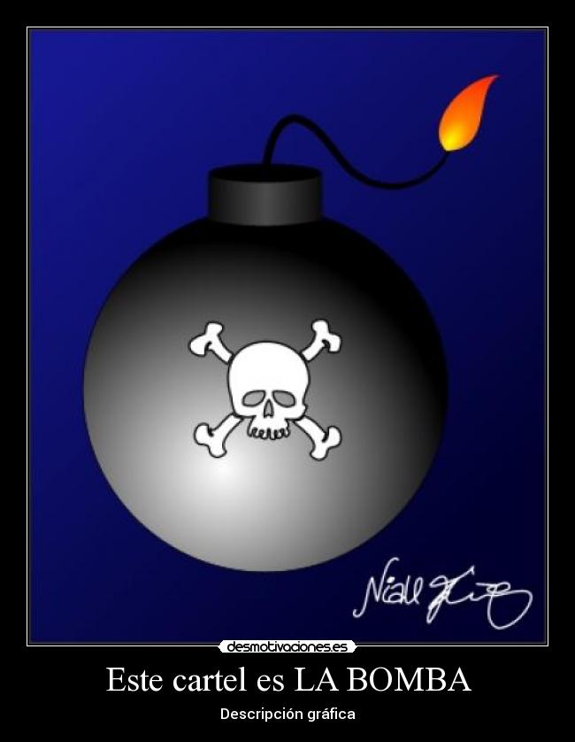 Este cartel es LA BOMBA - Descripción gráfica
