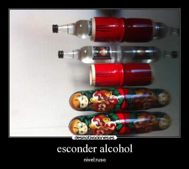 esconder alcohol -