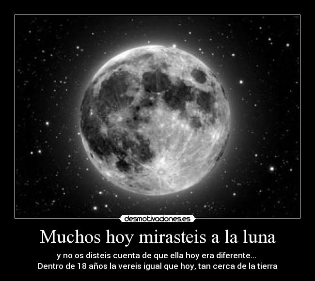 Muchos hoy mirasteis a la luna -