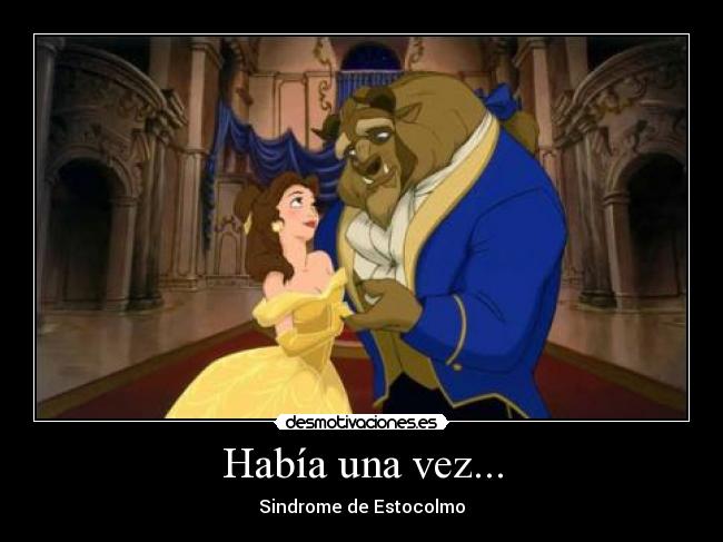 Había una vez... - Sindrome de Estocolmo
