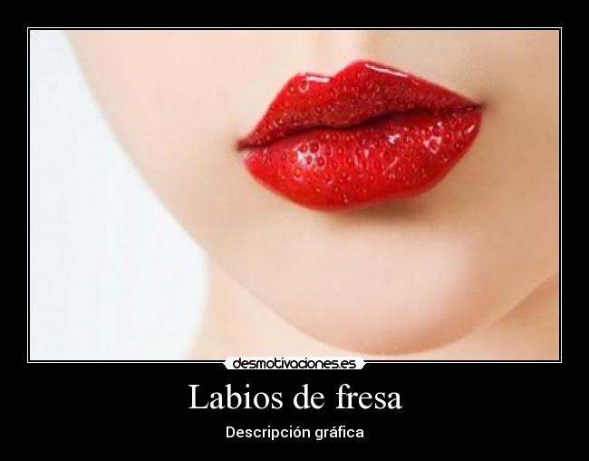 Labios de fresa - 