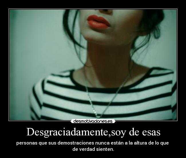 Desgraciadamente,soy de esas - 