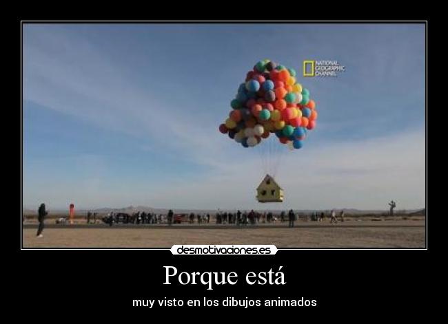 Porque está - muy visto en los dibujos animados