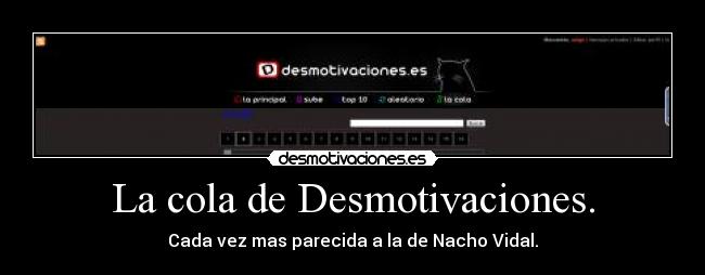 La cola de Desmotivaciones. -