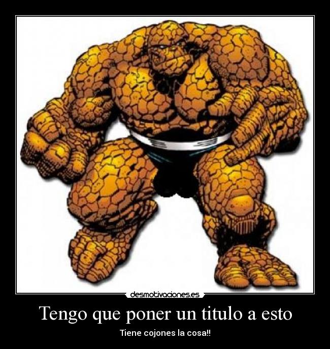 Tengo que poner un titulo a esto -