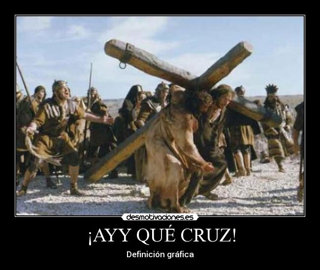 ¡AYY QUÉ CRUZ! - Definición gráfica